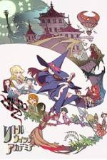 Watch Little Witch Academia Megashare8