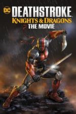 Watch Deathstroke Knights & Dragons: The Movie Megashare8