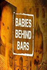 Watch Babies Behind Bars Megashare8