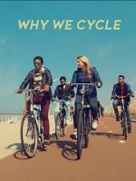 Watch Why We Cycle Megashare8