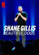 Watch Shane Gillis: Beautiful Dogs (TV Special 2023) Megashare8