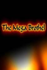 Watch The Mega Brothel Megashare8