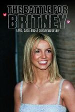 Watch The Battle for Britney: Fans, Cash and a Conservatorship Megashare8