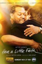 Watch Have a Little Faith Megashare8