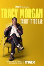 Watch Tracy Morgan: Takin\' It Too Far (TV Special 2023) Megashare8