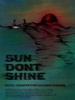 Watch Sun Don\'t Shine Megashare8