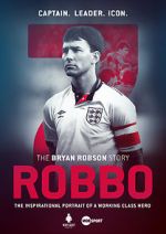 Watch Robbo: The Bryan Robson Story Megashare8