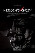 Watch Heroin\'s Grip Megashare8