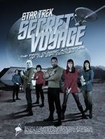 Watch Star Trek Secret Voyage: Whose Birth These Triumphs Are Megashare8