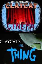 Watch Claycat's the Thing Megashare8