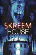 Watch Skreem House Megashare8