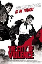 Watch The City of Violence Megashare8