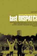 Watch The Last Dispatch Megashare8