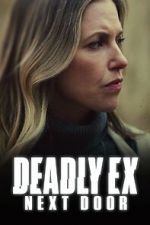 Watch Deadly Ex Next Door Megashare8