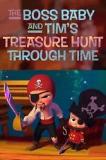 Watch The Boss Baby and Tim's Treasure Hunt Through Time Online Megashare8