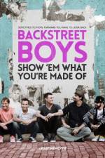 Watch Backstreet Boys: Show 'Em What You're Made Of Megashare8