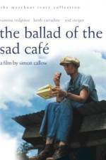 Watch The Ballad of the Sad Cafe Megashare8