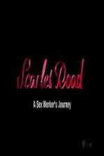 Watch Scarlet Road: A Sex Workers Journey Megashare8