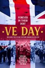 Watch VE Day: Forever in their Debt Megashare8