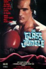 Watch The Glass Jungle Megashare8