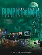 Watch Things That Go Bump in the Night: The Spooky Pinball Story Megashare8