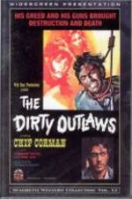 Watch The Dirty Outlaws Megashare8