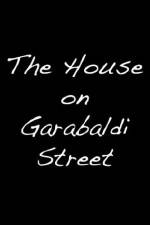 Watch The House on Garibaldi Street Megashare8