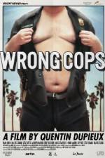 Watch Wrong Cops Megashare8