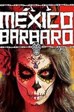 Watch Barbarous Mexico Megashare8