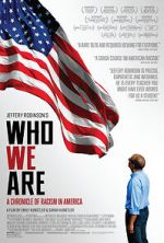 Watch Who We Are: A Chronicle of Racism in America Megashare8