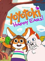 Watch Yoyotoki: Happy Ears (TV Short 2015) Megashare8