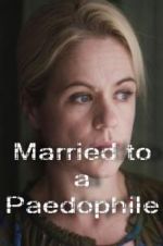 Watch Married to a Paedophile Megashare8