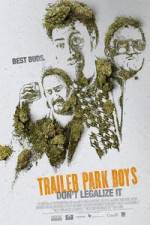 Watch Trailer Park Boys: Don't Legalize It Megashare8