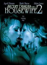 Watch Secret Desires of a Housewife 2 Megashare8