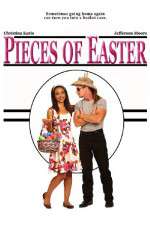 Watch Pieces of Easter Megashare8