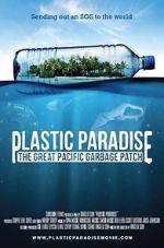 Watch Plastic Paradise: The Great Pacific Garbage Patch Megashare8