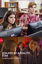 Watch Stalked by a Reality Star Megashare8