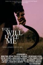 Watch You Will Love Me Megashare8