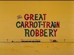 Watch The Great Carrot-Train Robbery (Short 1969) Megashare8