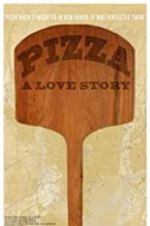 Watch Pizza: A Love Story Megashare8