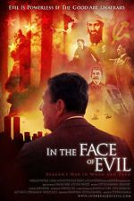 Watch In the Face of Evil: Reagan\'s War in Word and Deed Megashare8