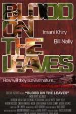 Watch Blood on the Leaves Megashare8