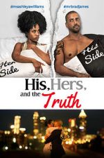 Watch His, Hers & the Truth Megashare8