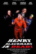 Watch Henry Blackhart Is Dead Megashare8