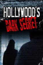 Watch Hollywood's Dark Secret Megashare8