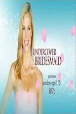 Watch Undercover Bridesmaid Megashare8