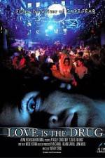 Watch Love Is the Drug Megashare8