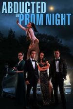 Watch Abducted on Prom Night Megashare8