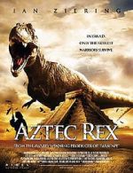 Watch Tyrannosaurus Azteca Megashare8