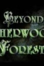 Watch Beyond Sherwood Forest Megashare8